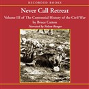 Never Call Retreat by Bruce Catton